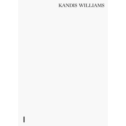Kandis Williams: A Line - Hardcover