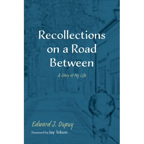 Recollections on a Road Between: A Story of My Life - Paperback