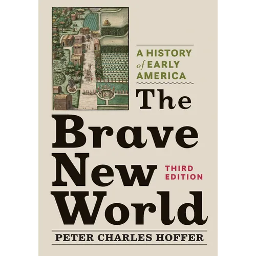 The Brave New World: A History of Early America - Paperback
