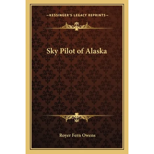 Sky Pilot of Alaska - Paperback