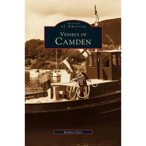 Vessels of Camden - Hardcover