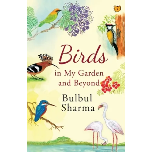 Birds in My Garden and Beyond - Paperback
