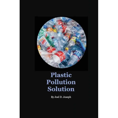 Plastic Pollution Solution - Paperback