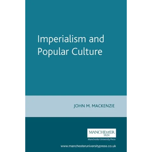 Imperialism and Popular Culture - Paperback