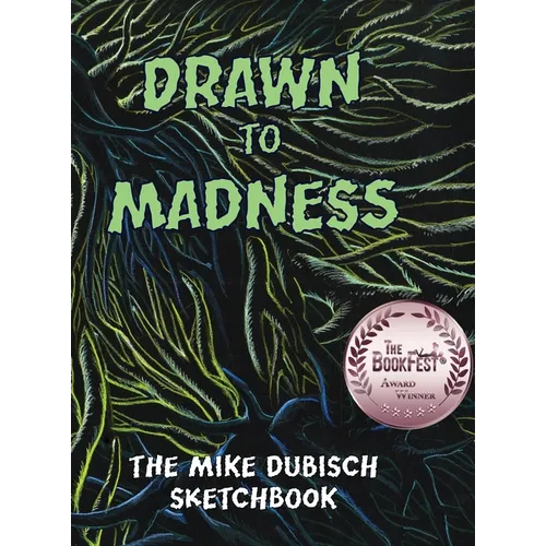 Drawn to Madness, The Mike Dubisch Sketchbook - Hardcover