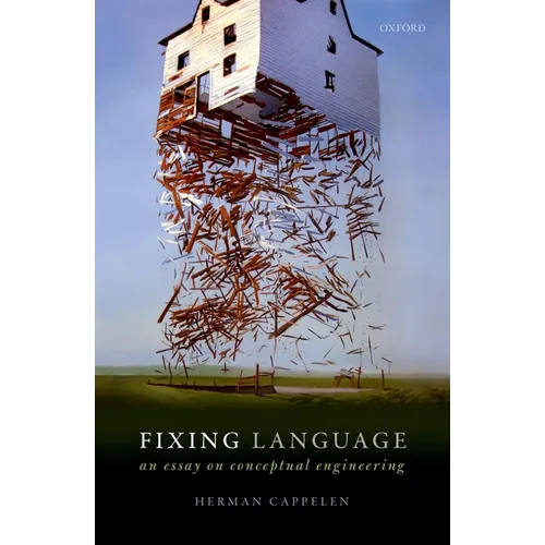 Fixing Language: An Essay on Conceptual Engineering - Hardcover