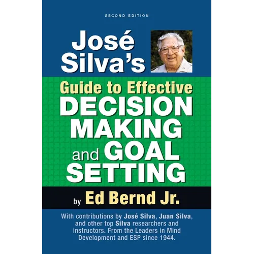José Silva's Guide to Effective Decision Making and Goal Setting - Paperback