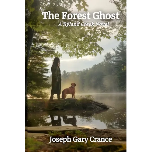 The Forest Ghost: A Ryland Creek Novel - Paperback