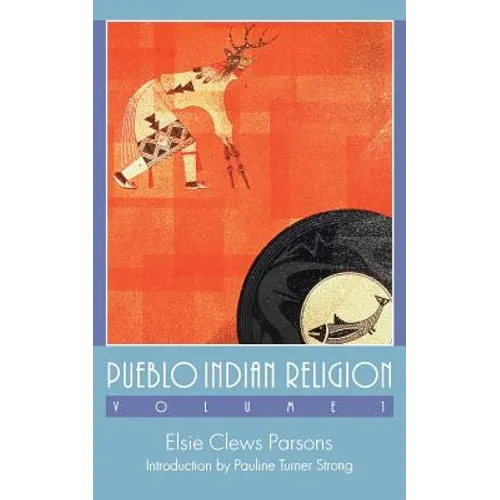 Pueblo Indian Religion, Volume 1 - Paperback