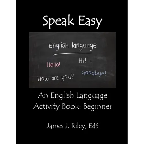 Speak Easy: An English Language Activity Book: Beginner - Paperback
