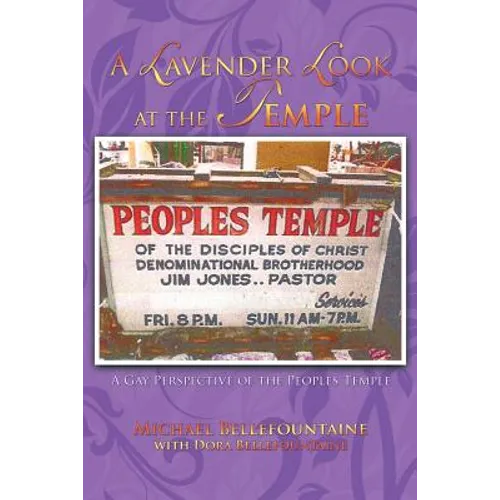 A Lavender Look at the Temple: A Gay Perspective of the Peoples Temple - Paperback