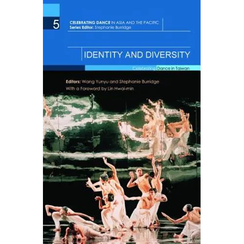 Identity and Diversity: Celebrating Dance in Taiwan - Paperback