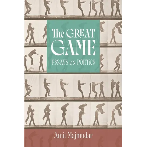 The Great Game: Essays on Poetics - Paperback