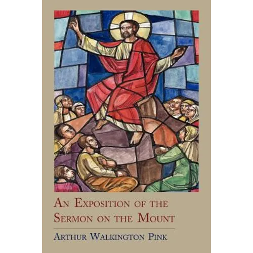 An Exposition of the Sermon on the Mount - Paperback