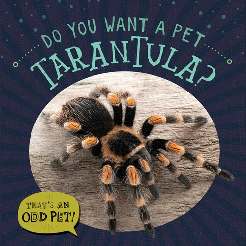 Do You Want a Pet Tarantula? - Library Binding