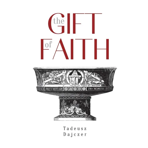 The Gift of Faith, Fourth Edition - Paperback