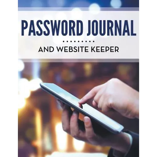 Password Journal and Website Keeper - Paperback