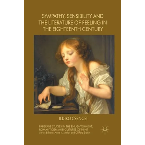Sympathy, Sensibility and the Literature of Feeling in the Eighteenth Century - Paperback