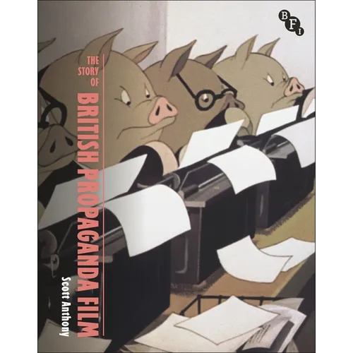 The Story of British Propaganda Film - Paperback