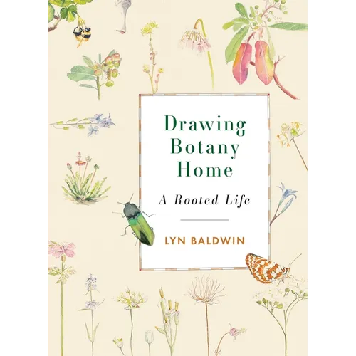 Drawing Botany Home: A Rooted Life - Paperback