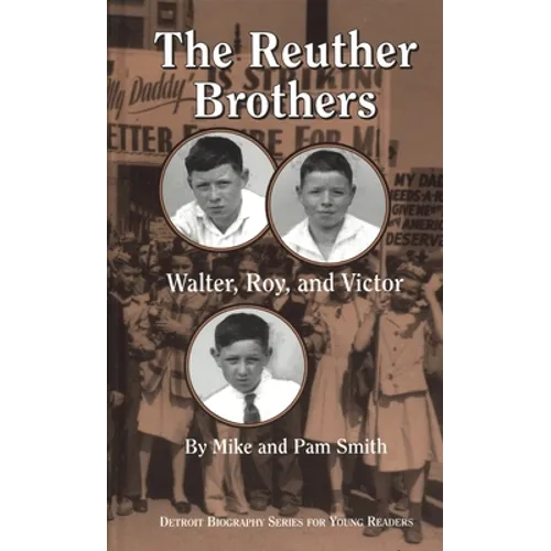 The Reuther Brothers: Walter, Roy, and Victor - Paperback