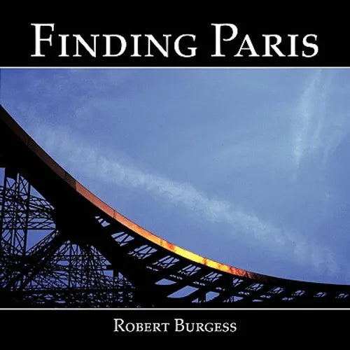 Finding Paris: Photographs by Robert Burgess - Paperback