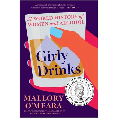 Girly Drinks: A World History of Women and Alcohol - Paperback