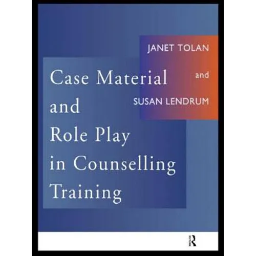 Case Material and Role Play in Counselling Training - Paperback
