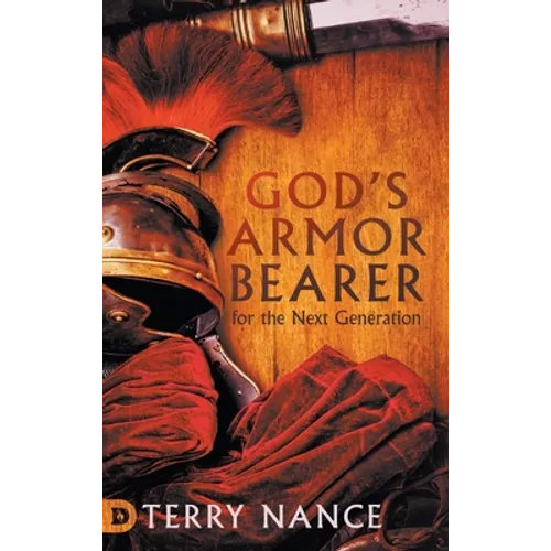 God's Armor Bearer for the Next Generation - Hardcover