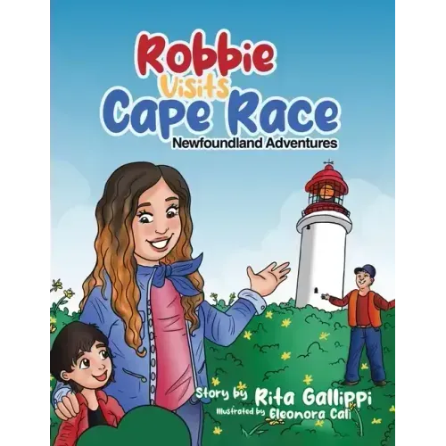 Robbie Visits Cape Race: Newfoundland Adventures - Paperback