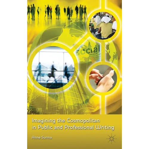 Imagining the Cosmopolitan in Public and Professional Writing - Hardcover