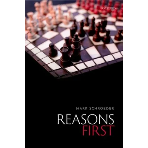 Reasons First - Hardcover