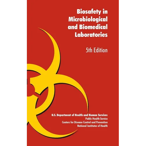 Biosafety in Microbiological and Biomedical Laboratories - Hardcover