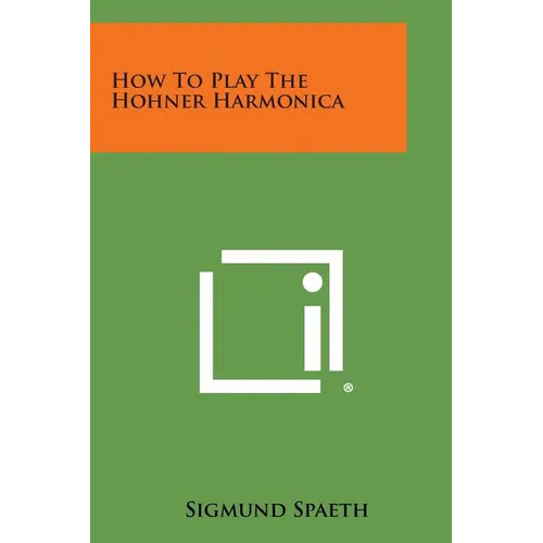 How to Play the Hohner Harmonica - Paperback