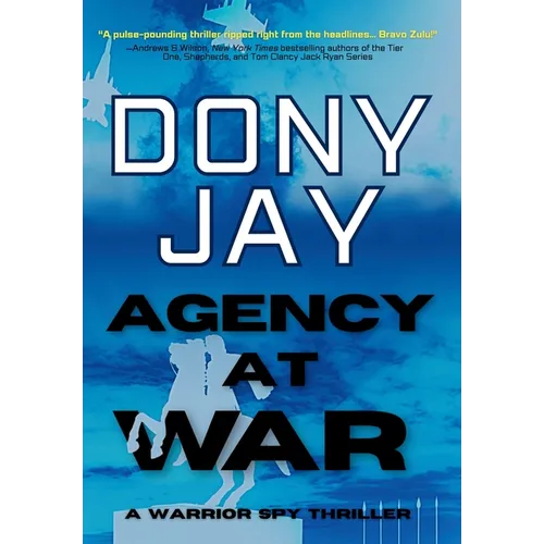Agency at War: A Warrior Spy Thriller - Hardcover