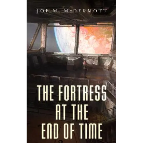 The Fortress at the End of Time - Paperback
