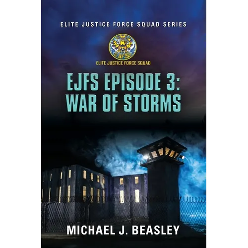 EJFS Episode 3: War of Storms (Elite Justice Force Squad Series) - Paperback