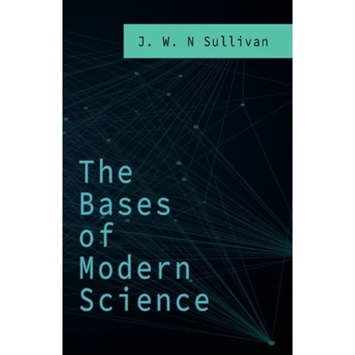 The Bases of Modern Science - Paperback
