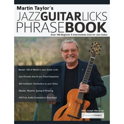 Martin Taylor's Jazz Guitar Licks Phrase Book: Over 100 Beginner & Intermediate Licks for Jazz Guitar - Paperback