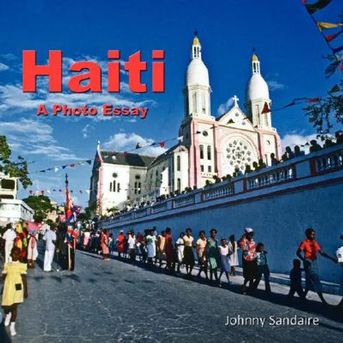 Haiti: A Photo Essay - Paperback