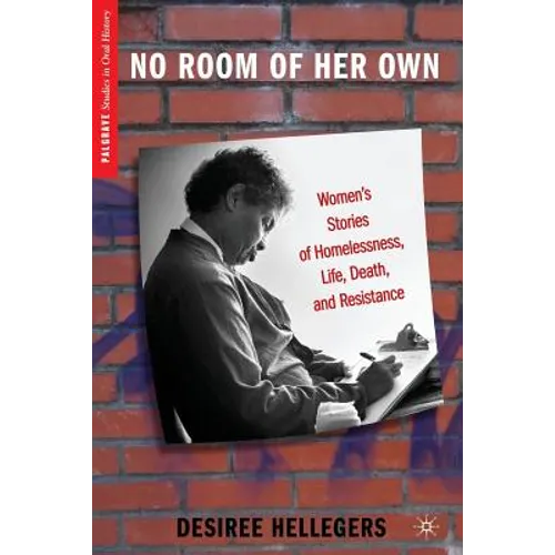 No Room of Her Own: Women's Stories of Homelessness, Life, Death, and Resistance - Paperback