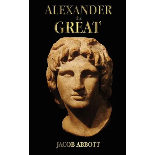 Alexander the Great - with illustrations - Hardcover