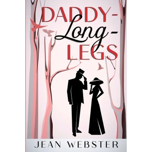 Daddy-Long-Legs: Annotated - Paperback