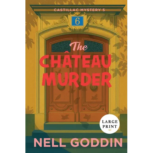 The Chateau Murder: (Molly Sutton Mysteries 5) LARGE PRINT - Paperback