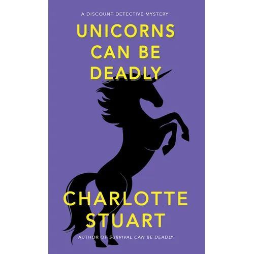 Unicorns Can Be Deadly - Paperback