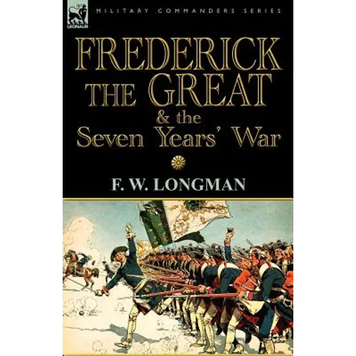 Frederick the Great & the Seven Years' War - Paperback