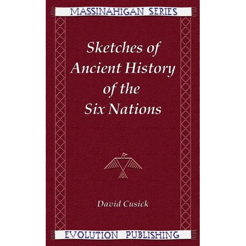 Sketches of Ancient History of the Six Nations - Paperback