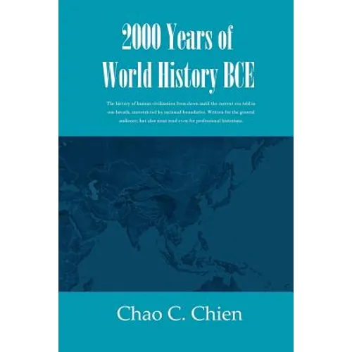2000 Years of World History BCE: The history of human civilization from dawn until the current era told in one breath, unrestricted by national bounda - Paperback
