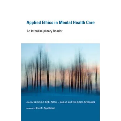 Applied Ethics in Mental Health Care: An Interdisciplinary Reader - Paperback