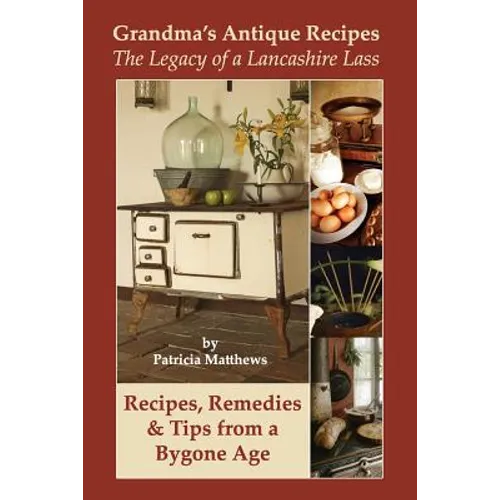 Grandma's Antique Recipes - Paperback